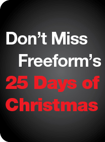 Don't Miss Freeform's 25 Days of Christmas